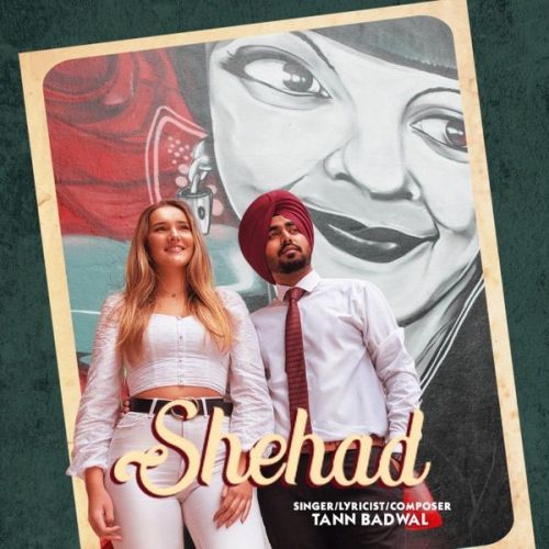 Shehad Tann Badwal Mp3 Song Download