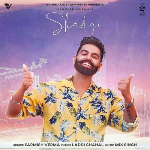 Shadgi Parmish Verma Mp3 Song Download