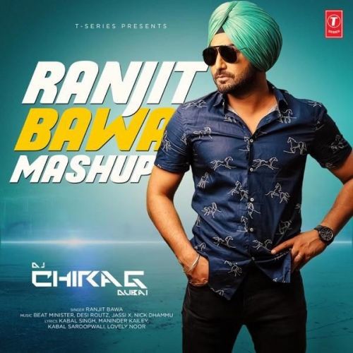 Ranjit Bawa Mashup Ranjit Bawa, DJ Chirag Dubai Mp3 Song Download