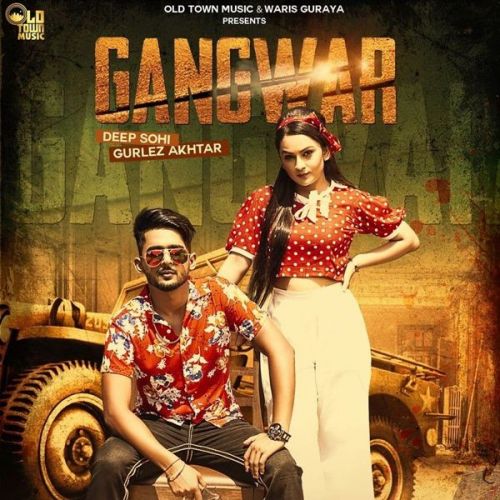 Gangwar Gurlez Akhtar, Deep Sohi Mp3 Song Download