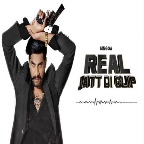 Real Jatt Di Clip Singga Mp3 Song Download