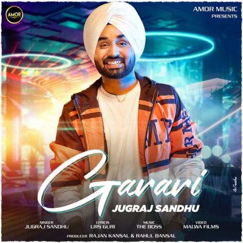 Garari Jugraj Sandhu Mp3 Song Download