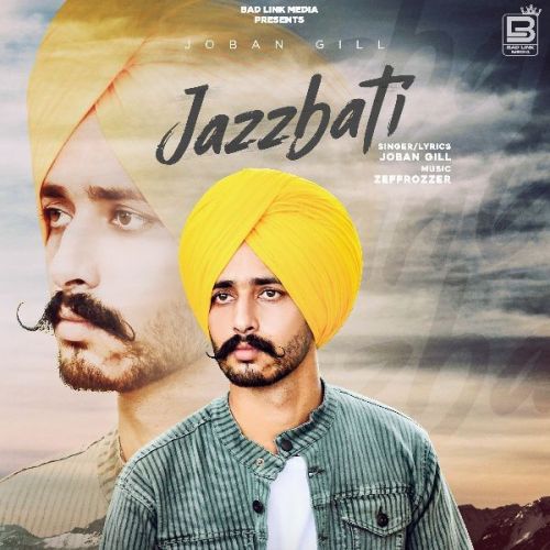 Jaazbati Joban Gill Mp3 Song Download