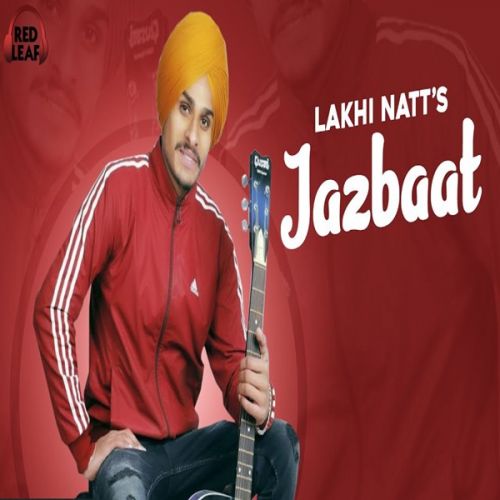 Jazbaat Lakhi Natt Mp3 Song Download