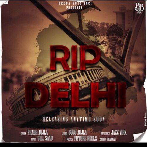 Rip Delhi Prabh Aujla, Jazz Virk Mp3 Song Download