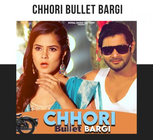 Chhori Bullet Bargi Mukesh Fouji Mp3 Song Download