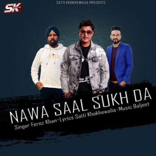 Nawa Saal Sukh Da Feroz Khan Mp3 Song Download