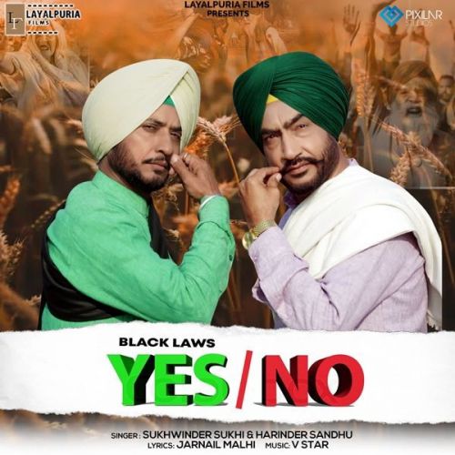 Black Laws Yes No Sukhwinder Sukhi, Harinder Sandhu Mp3 Song Download