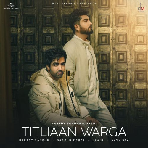 Titliaan Warga Harrdy Sandhu, Jaani Mp3 Song Download