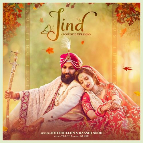 Jind (Acoustic Version) Joti Dhillon, Raashi Sood Mp3 Song Download