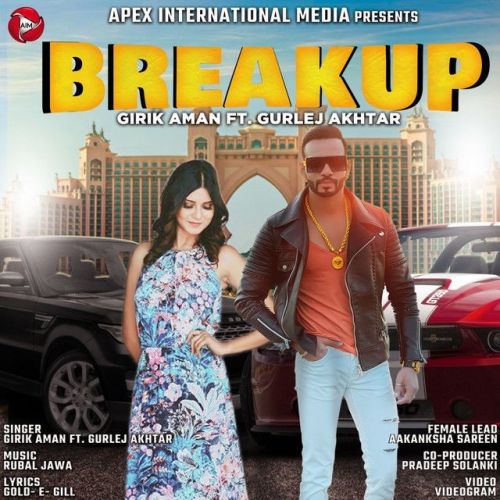 Break Up Gurlej Akhtar, Girik Aman Mp3 Song Download