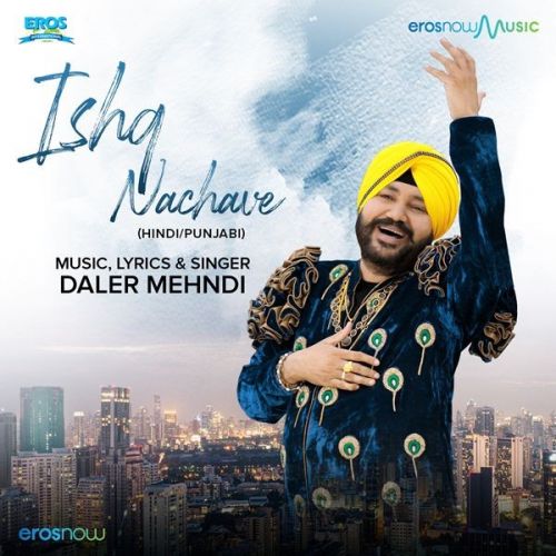 Ishq Nachave Daler Mehndi Mp3 Song Download