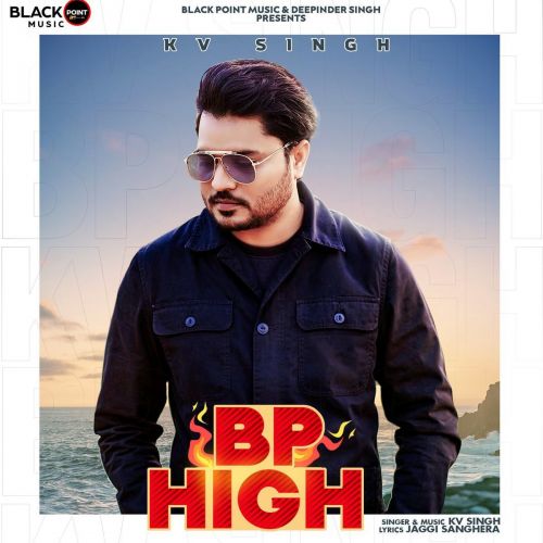 Bp High KV Singh Mp3 Song Download