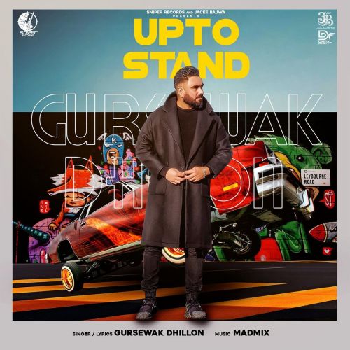 Upto Stand Gursewak Dhillon Mp3 Song Download