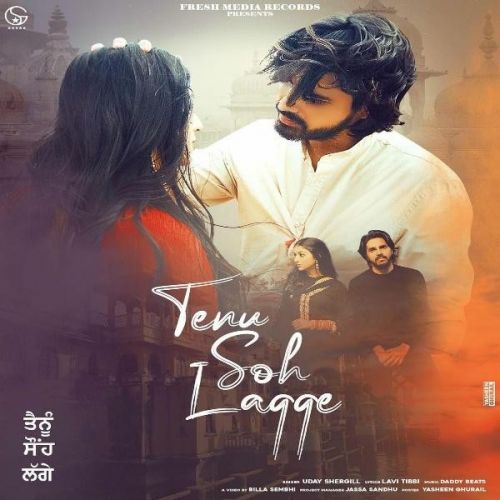 Tenu Soh Lagge Garry Sandhu, Uday Shergill Mp3 Song Download