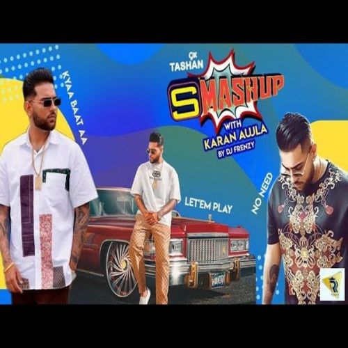 Karna Aujla 9x Tashan Smashup Karan Aujla Mp3 Song Download