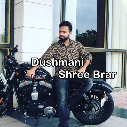 Dushmani Shree Brar Mp3 Song Download