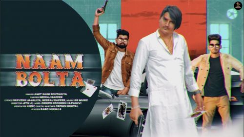 Naam Bolta Amit Saini Rohtakiyaa Mp3 Song Download