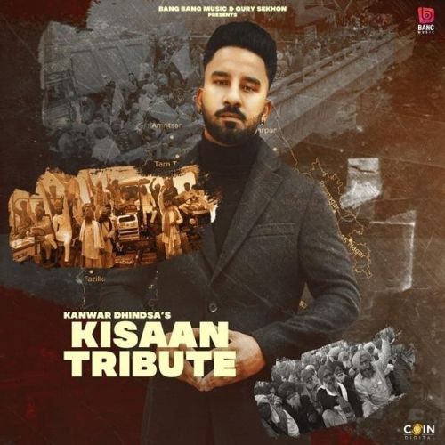 Kisaan Tribute Kanwar Dhindsa Mp3 Song Download