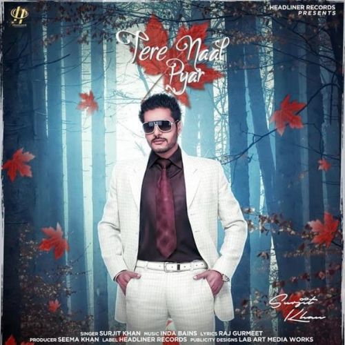 Tere Naal Pyar Surjit Khan Mp3 Song Download