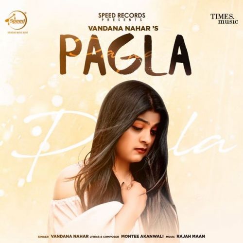 Pagla Vandana Nahar Mp3 Song Download