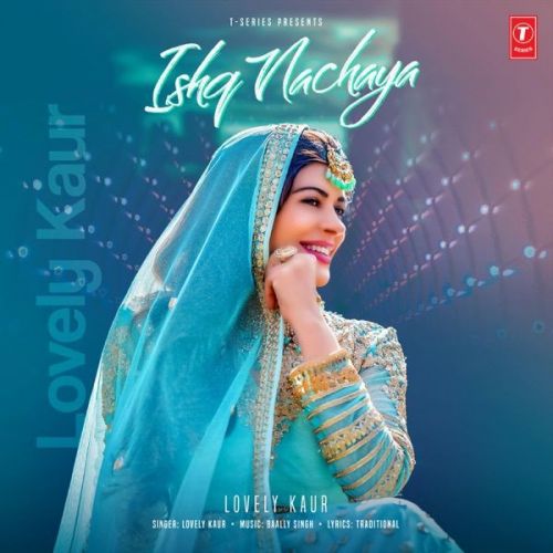 Ishq Nachaya Lovely Kaur Mp3 Song Download