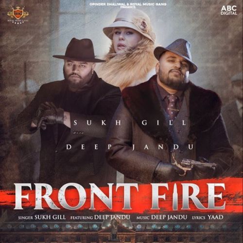 Front Fire Deep Jandu, Sukh Gill Mp3 Song Download