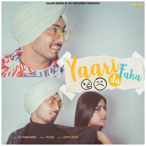 Yaari Da Faha KP Manghera Mp3 Song Download