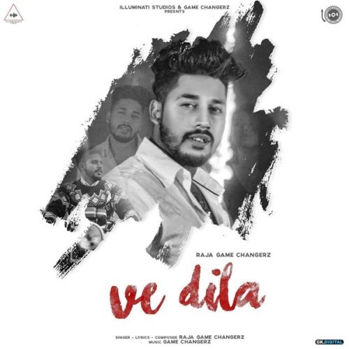 Ve Dila Raja Game Changerz Mp3 Song Download