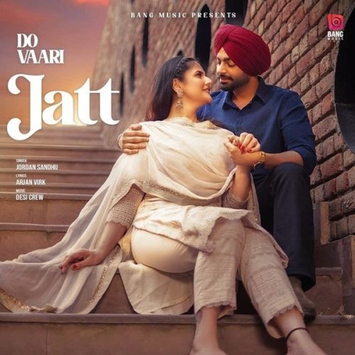 Do Vaari Jatt Jordan Sandhu Mp3 Song Download