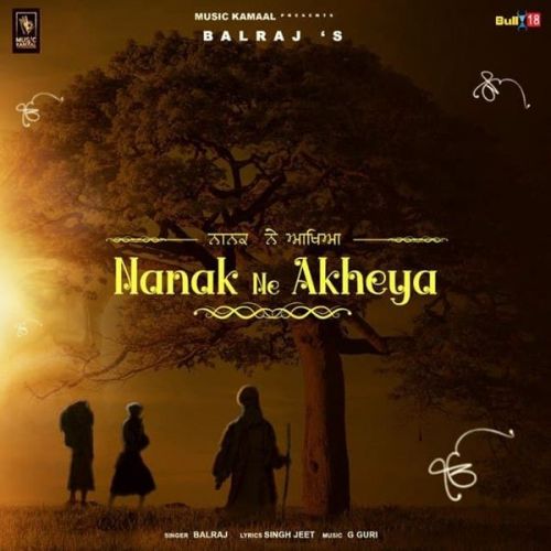 Nanak Ne Akheya Balraj Mp3 Song Download