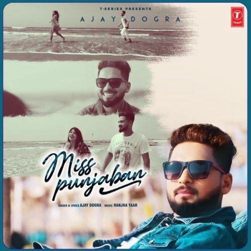 Miss Punjaban Ajay Dogra Mp3 Song Download