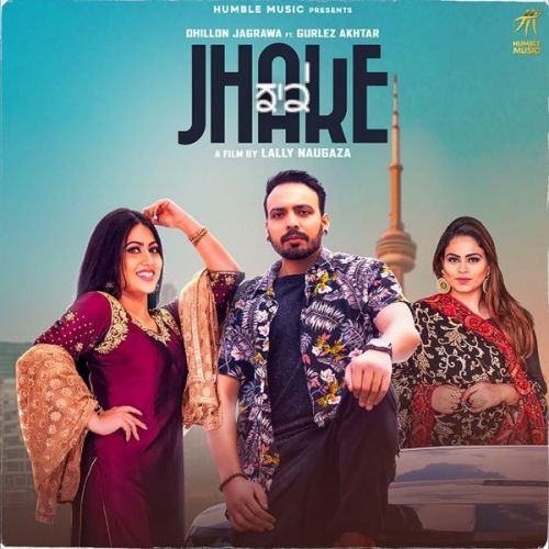 Jhake Gurlez Akhtar, Dhillon Jagrawa Mp3 Song Download