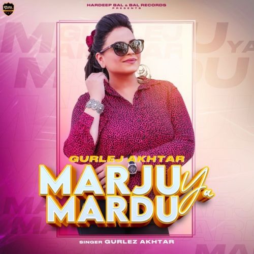 Marju Ya Mardu Gurlej Akhtar Mp3 Song Download