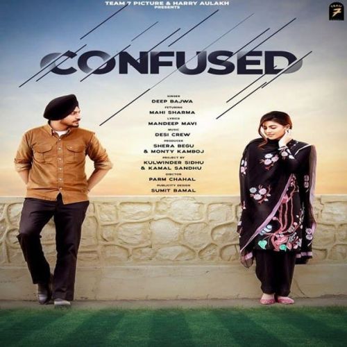 Confused Deep Bajwa Mp3 Song Download