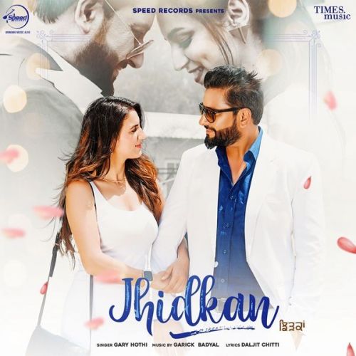 Jhidkan Gary Hothi Mp3 Song Download