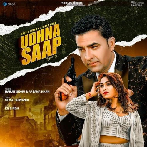 Udhna Saap Harjit Sidhu, Afsana Khan Mp3 Song Download