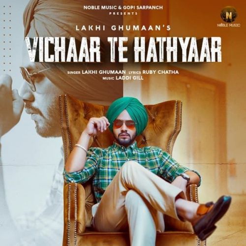 Vichaar Te Hathyaar Lakhi Ghumaan Mp3 Song Download