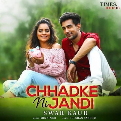 Chhadke Ni Jandi Swar Kaur Mp3 Song Download