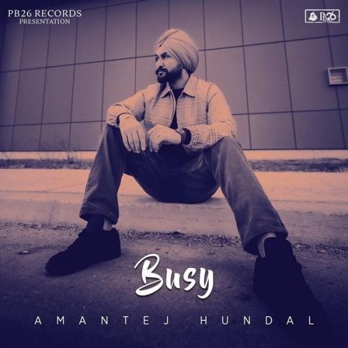 Busy Amantej Hundal Mp3 Song Download