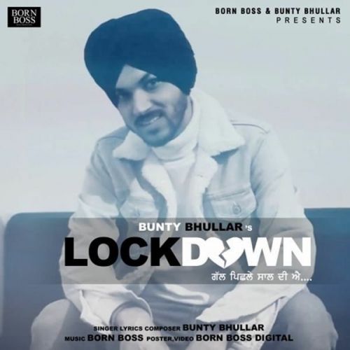 Lockdown Bunty Bhullar Mp3 Song Download