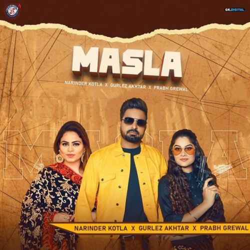 Masla Gurlez Akhtar, Narinder Kotla Mp3 Song Download