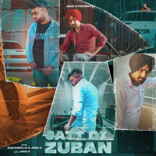 Jatt Di Zuban Sakhowalia, Jassi X Mp3 Song Download