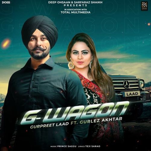 G-Wagon Gurlez Akhtar, Gurpreet Laad Mp3 Song Download