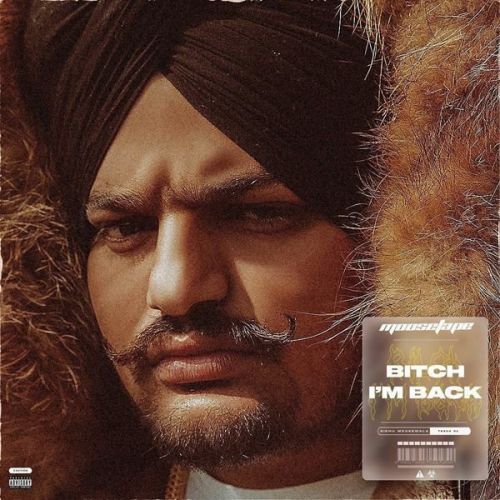 Bitch Im Back Sidhu Moose Wala Mp3 Song Download