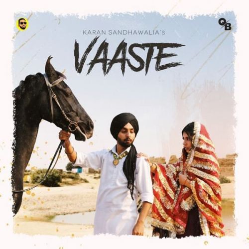 Vaaste Karan Sandhawalia Mp3 Song Download