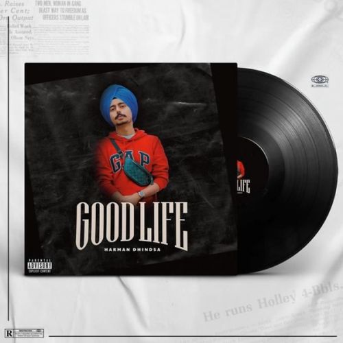 Good Life Harman Dhindsa Mp3 Song Download