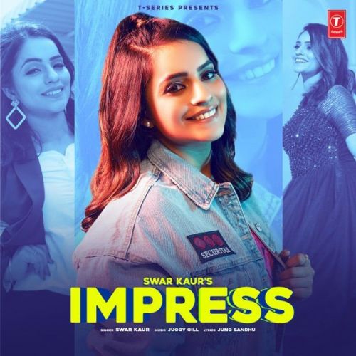 Impress Swar Kaur Mp3 Song Download