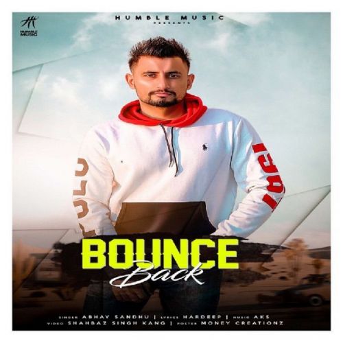 Bounce Back Abhay Sandhu Mp3 Song Download