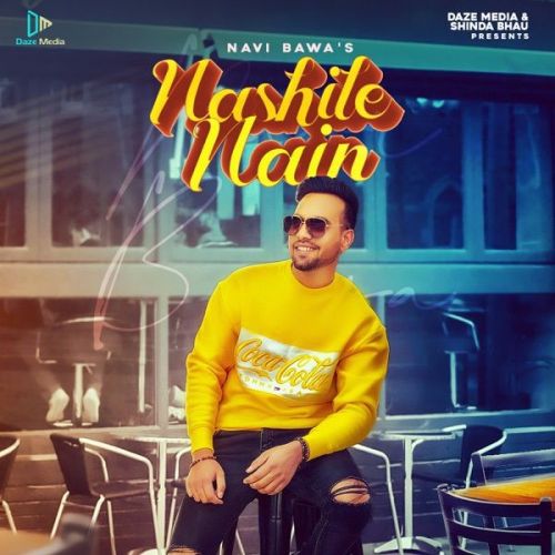 Nashile Nain Navi Bawa Mp3 Song Download